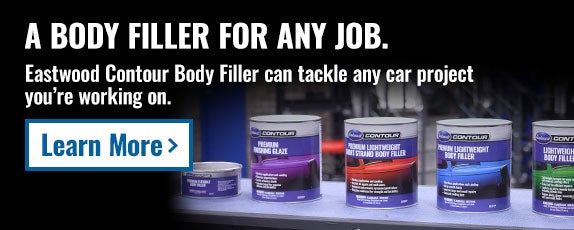 A body filler for any job. Eastwood Contour Body Filler can tackle any car project you're working on. Click to learn more.