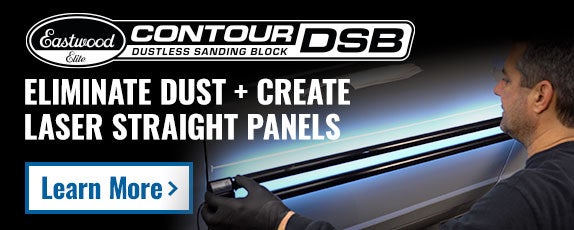 Eastwood Elite Contour DSB: Eliminate Dust + Create Laser Straight Panels. Click to Learn More about the DSB.