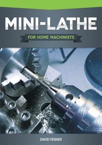 Mini Lathe For Home Machinists