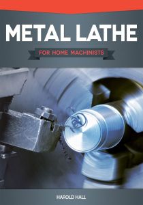 Metal Lathe For Home Machinists