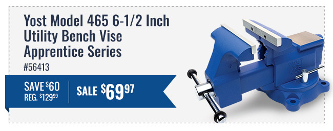 Yost Model 465 6-1/2 Inch Utility Bench Vise Apprentice Series Part Number 56413 - Save $60, Regular $129.99 - Sale price $69.97