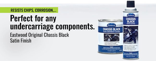 Resists chips, corrosion,... Perfect for any undercarriage components. Eastwood Original Chassis Black Satin Finish