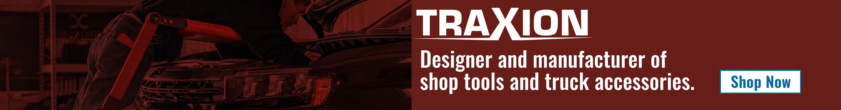 Traxion. Designer and manufacturer of shop tools and truck accessories.