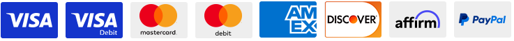 Payment Options: Visa, Visa Debit, MasterCard, MasterCard Debit, American Express, Discover, Affirm, PayPal